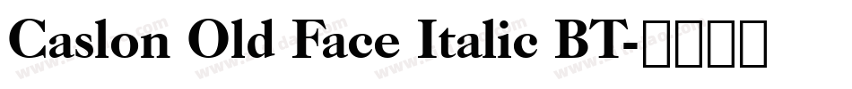 Caslon Old Face Italic BT字体转换
